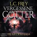 [German] - Vergessene Götter - Die Riftwelt-Saga - Ein episches Endzeit-Abenteuer, Band 4 (ungekürzt Audiobook