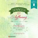 [German] - Dennoch ist Hoffnung - Kleine Ermutigungen, die das Leben schrieb (ungekürzt) Audiobook