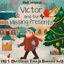 Victor and the Missing Presents - Short and fun bedtime stories for kids, Season 1, Episode 3: Chris Audiobook