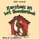 [Dutch; Flemish] - Kerstmis in het hondenhok, Season 1, Episode 4: Familiefeest Audiobook