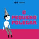 [Portuguese] - Abel Classics, O Pequeno Polegar Audiobook