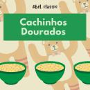 [Portuguese] - Abel Classics, Cachinhos Dourados Audiobook