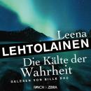 [German] - Die Kälte der Wahrheit - Die Leibwächterin - Ein Finnland-Krimi, Band 5 (Ungekürzt) Audiobook