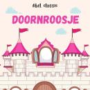 [Dutch; Flemish] - Abel Classics, Doornroosje Audiobook