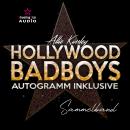 [German] - Hollywood BadBoys - Autogramm inklusive, Sammelband (ungekürzt) Audiobook