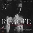 [German] - Rugged, Er beherrscht dein Herz (ungekürzt) Audiobook