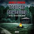 [German] - Tödliche Bewegung - Kathi Wällmann Krimi, Band 6 (ungekürzt) Audiobook