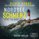 [German] - Nordsee Schmerz: Leide für mich - Psychothriller (ungekürzt) Audiobook