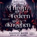 [German] - Ein Thron aus Federn und Knochen - Honey & Ash, Band 2 (ungekürzt) Audiobook