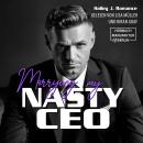 [German] - Marrying my Nasty CEO (ungekürzt) Audiobook