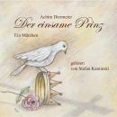 [German] - Der einsame Prinz - Ein Märchen (ungekürzt) Audiobook