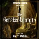 [German] - Die Gerstenkönigin (ungekürzt) Audiobook