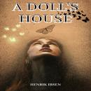 A Doll's House - A Play in Three Acts (Unabridged) Audiobook
