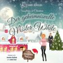 [German] - Der geheimnisvolle Mister White - Snowflakes at Christmas, Band 1 (ungekürzt) Audiobook