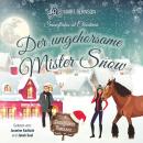 [German] - Der ungehorsame Mister Snow - Snowflakes at Christmas, Band 3 (ungekürzt) Audiobook