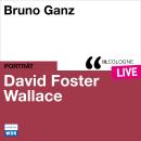 [German] - Bruno Ganz liest David Foster Wallace - lit.COLOGNE live (ungekürzt) Audiobook