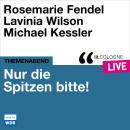 [German] - Nur die Spitzen bitte! - lit.COLOGNE live (ungekürzt) Audiobook
