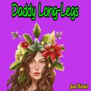 Daddy Long-Legs (Unabridged) Audiobook