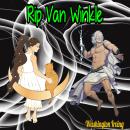 Rip Van Winkle (Unabridged)
