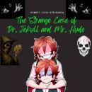 The Strange Case of Dr. Jekyll and Mr. Hyde (Unabridged) Audiobook