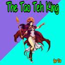 Tao Te Ching - The Tao Teh King (Unabridged) Audiobook