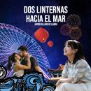 [Spanish] - Dos linternas hacia el mar (Completo) Audiobook