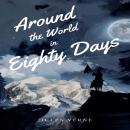 Around the World in Eighty Days (Unabridged) Audiobook