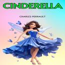 Cinderella, or the Little Glass Slipper (Unabridged) Audiobook