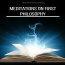 Meditations on First Philosophy (Unabridged) Audiobook