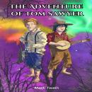 The Adventures of Tom Sawyer (Unabridged) Audiobook