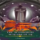 The Wonderful Wizard of Oz (Unabridged) Audiobook