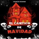 [Spanish] - El Cántico de Navidad (Íntegra) Audiobook