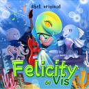 [Dutch; Flemish] - Felicity de Vis - Abel Originals, Episode 3: De schoolregels Audiobook
