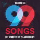 [German] - 99 Songs - Eine Geschichte des 20. Jahrhunderts (Ungekürzt) Audiobook