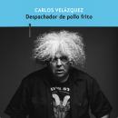 [Spanish] - Despachador de pollo frito (Completo) Audiobook