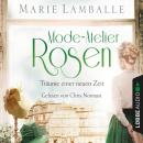 [German] - Träume einer neuen Zeit - Atelier-Rosen, Teil 2 (Ungekürzt) Audiobook