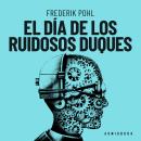 [Spanish] - El día de los ruidosos duques (Completo) Audiobook
