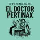 [Spanish] - El doctor Pértinax (Completo) Audiobook