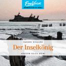 [German] - Der Inselkönig - Hinterm Deich Krimi, Band 6 (ungekürzt) Audiobook