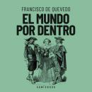 [Spanish] - El mundo por dentro (Completo) Audiobook