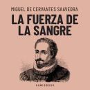 [Spanish] - La fuerza de la sangre (Completo) Audiobook