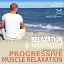 Progressive Muscle Relaxation - Dr. Edmond Jacobson - Relaxation and Harmony - PMR - with an especia Audiobook