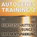 [German] - Autogenes Training 2 - Fortgeschrittene Übungen der konzentrativen Selbstentspannung - Ti Audiobook