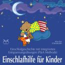 [German] - Einschlafhilfe für Kinder: Einschlafgeschichte mit Entspannungsübungen für die Kleinen (P Audiobook