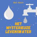 [Dutch; Flemish] - Abel Classics, Het mysterieuze levenswater Audiobook