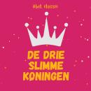 [Dutch; Flemish] - Abel Classics, De drie slimme koningen Audiobook