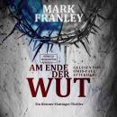 [German] - Am Ende der Wut - Ein Köstner-Hattinger-Thriller, Band 4 (ungekürzt) Audiobook