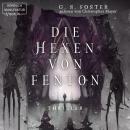 [German] - Die Hexen von Fenton - Die Fenton-Chroniken, Band 1 (ungekürzt) Audiobook