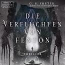 [German] - Die Verfluchten von Fenton - Die Fenton-Chroniken, Band 3 (ungekürzt) Audiobook