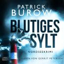 [German] - Blutiges Sylt - Nordseekrimi, Band 1 (ungekürzt) Audiobook